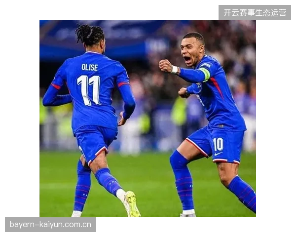 德尚或将调整攻击线，奥利塞的火热状态为姆巴佩分担进球压力提供了新方案
